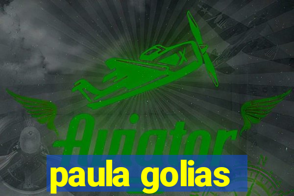 paula golias